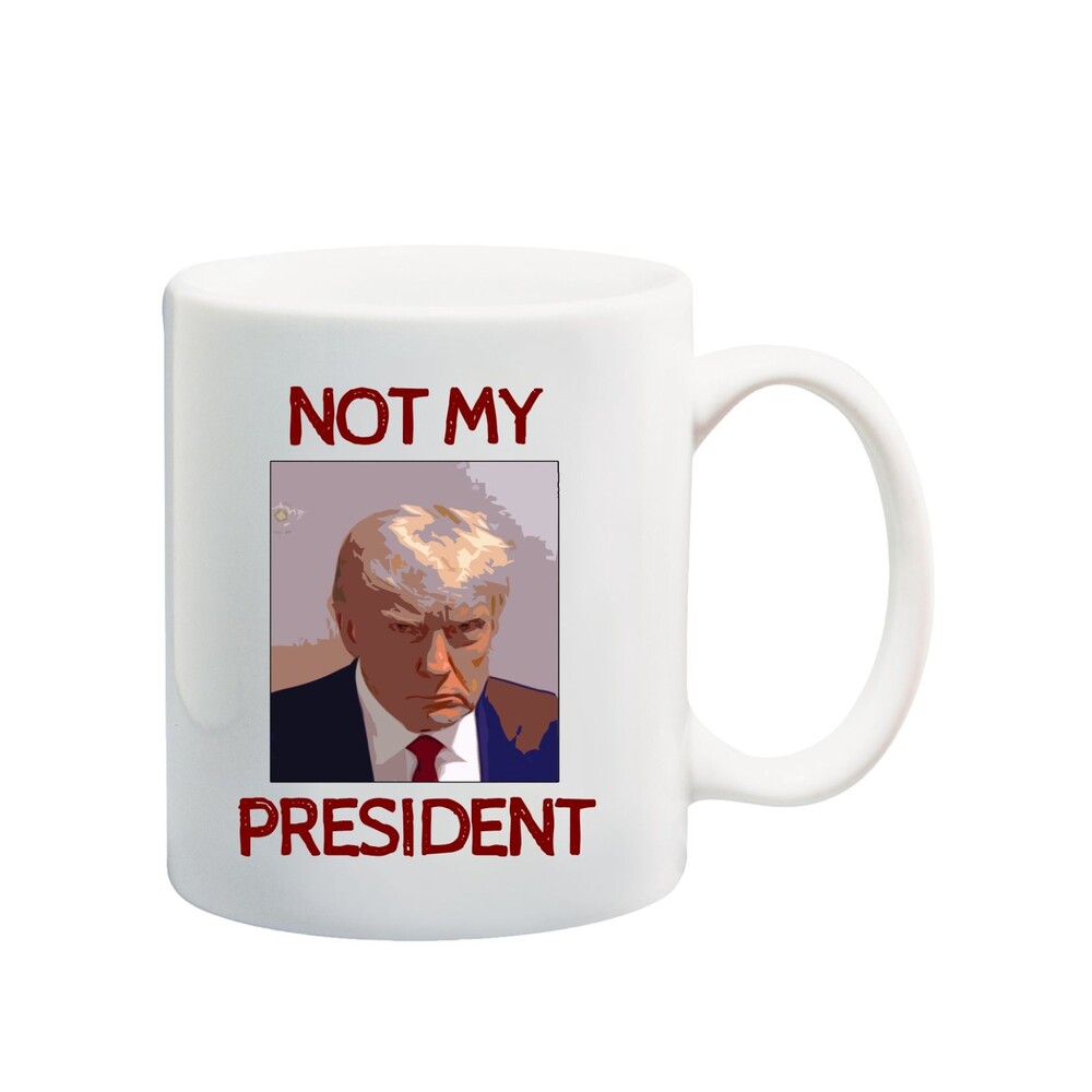 Not My President Real Donald Trump Mugshot Arrest Mug Funny Political Prison